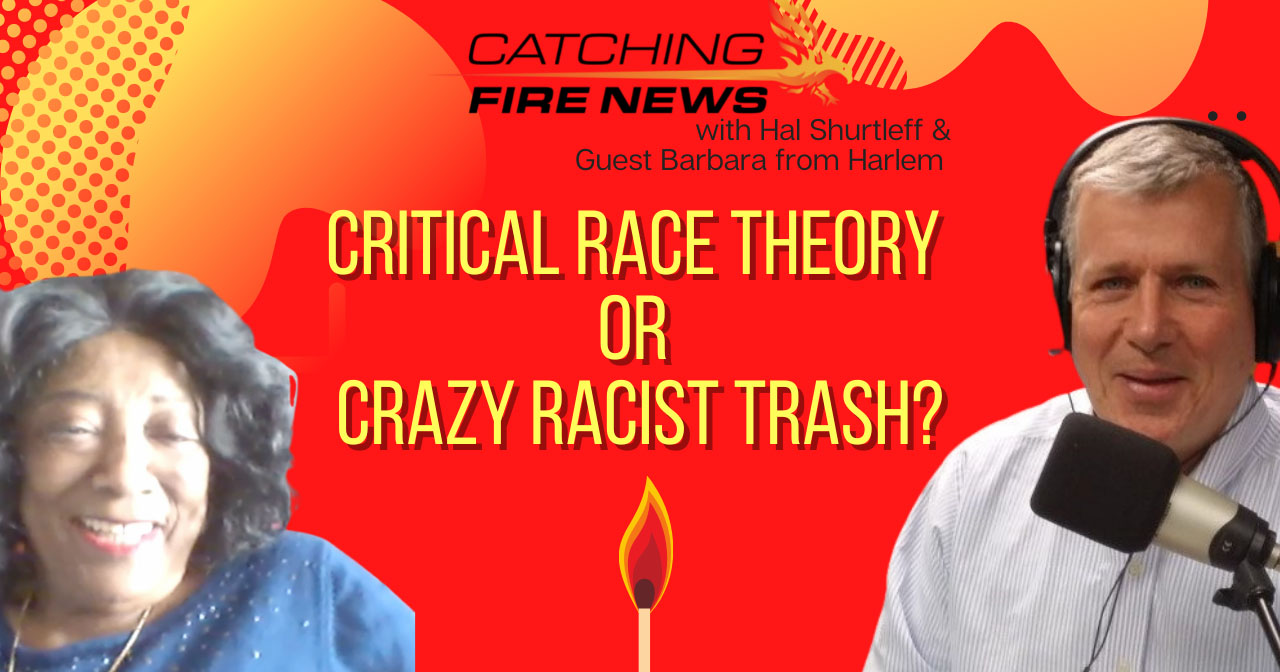 Critical Race Theory or Crazy Racist Trash?
