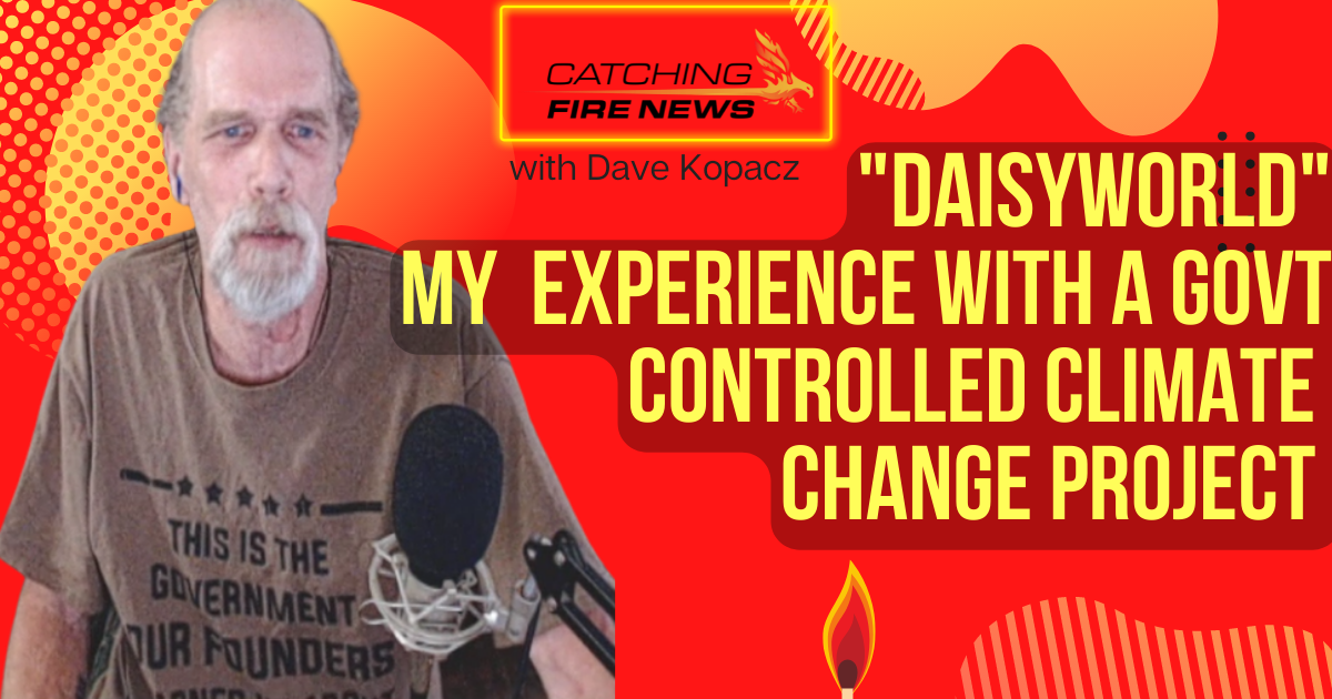 DaisyWorld; Dave Kopacz's Experience with a Government Controlled Climate Change Project