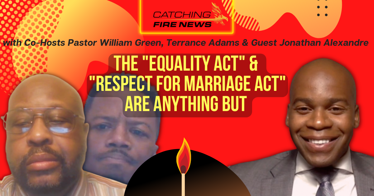 The "Equality Act" and "Respect for Marriage Act" Are Anything But