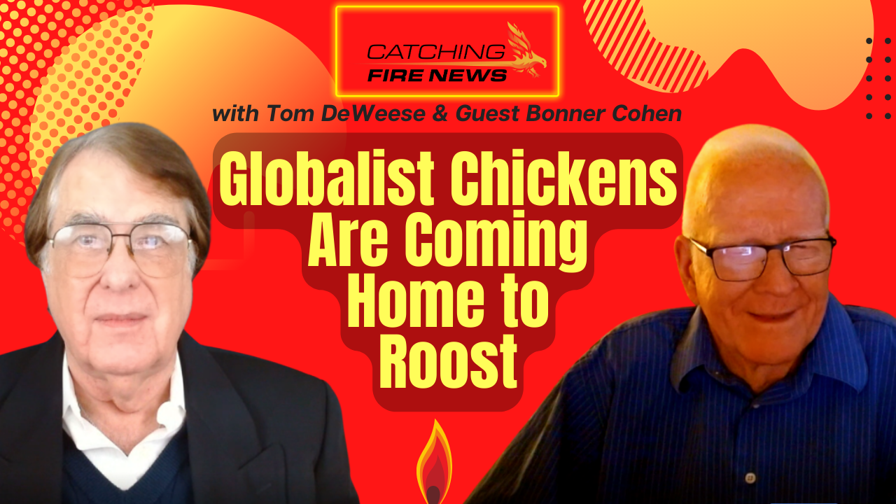 The Globalist Chickens are Coming Home to Roost