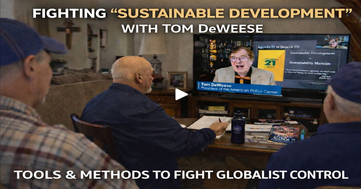 Fighting Sustainable Development: Tools to Stop Agenda 21 w Tom DeWeese